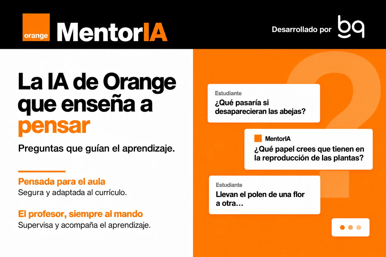 MentorIA, la IA de Orange que enseña a pensar, desarrollada por BQ. Diálogo ilustrativo sobre las abejas y la reproducción de las plantas; aprendizaje guiado por preguntas con supervisión docente.